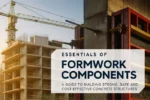 Essential Components of Formwork