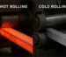 Hot Rolled Steel vs Cold Rolled Steel